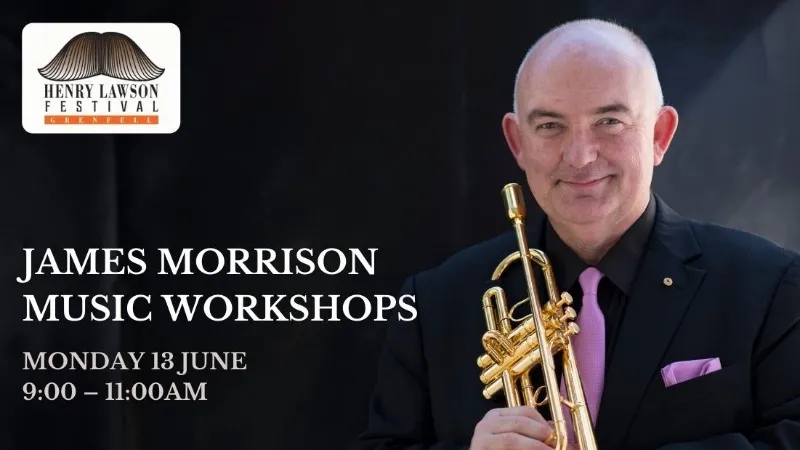 Henry Lawson Festival - James Morrison Workshops