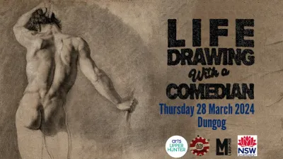 Laugh Mob - Life Drawing with a Comedian - Dungog
