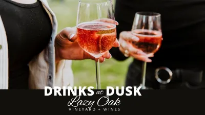 Lazy Oak Wines: Drinks at Dusk